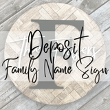 DEPOSIT - FAMILY NAME SIGN